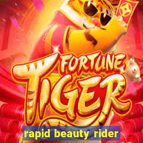 rapid beauty rider